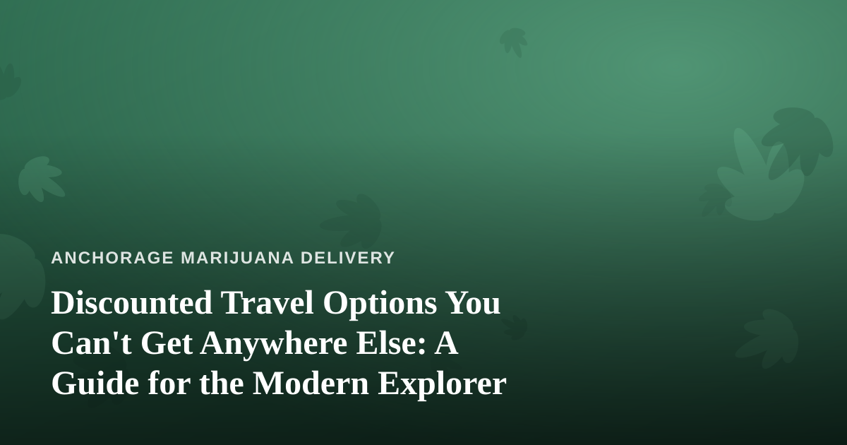 Discounted Travel Options You Can’t Get Anywhere Else: A Guide for the Modern Explorer