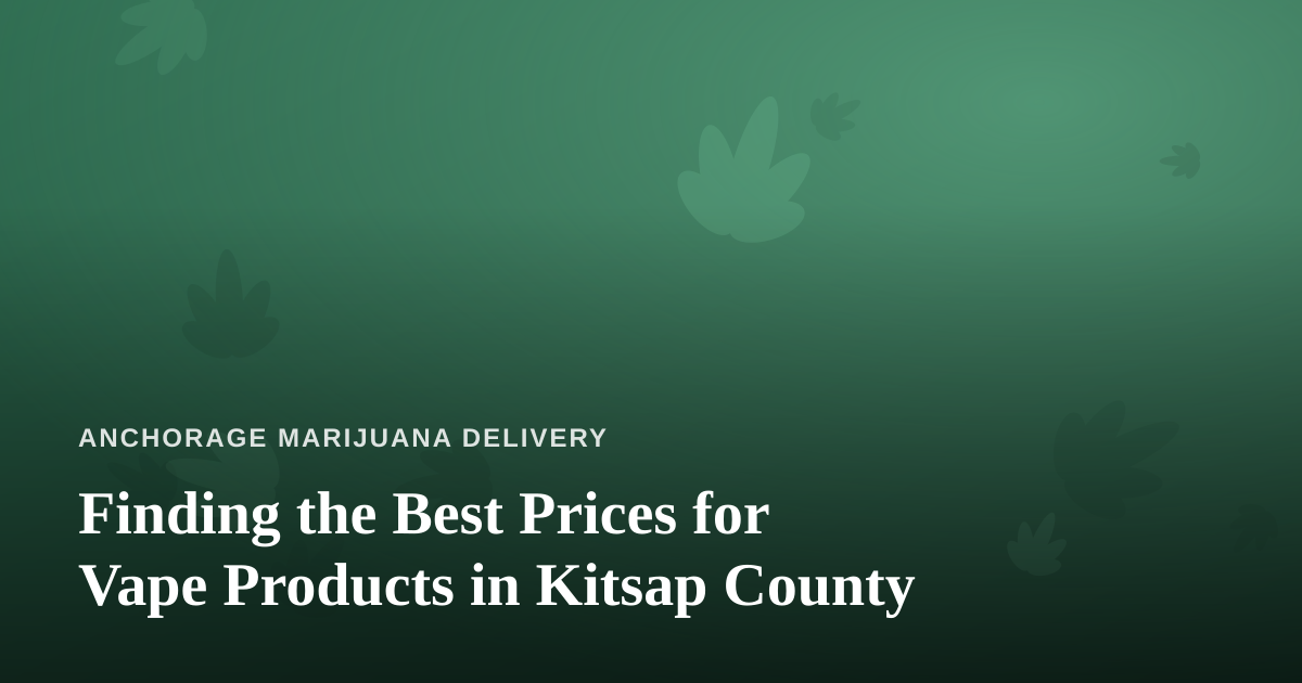 Finding the Best Prices for Vape Products in Kitsap County