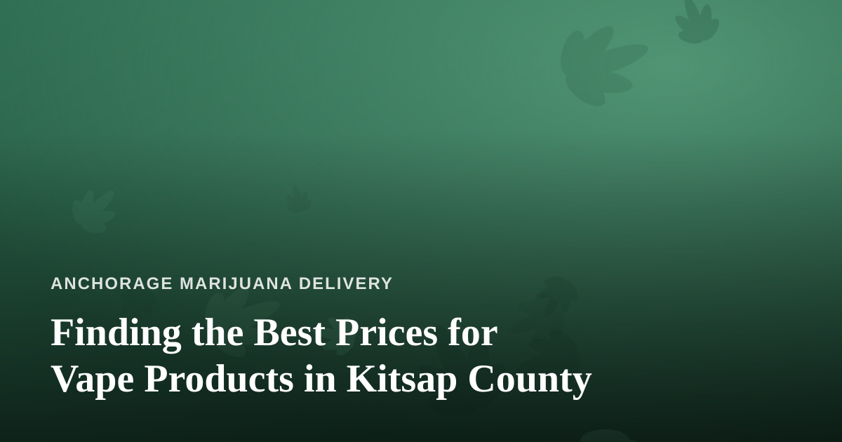Finding the Best Prices for Vape Products in Kitsap County