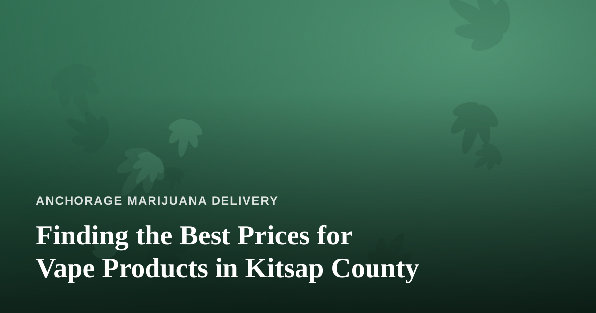 Finding the Best Prices for Vape Products in Kitsap County