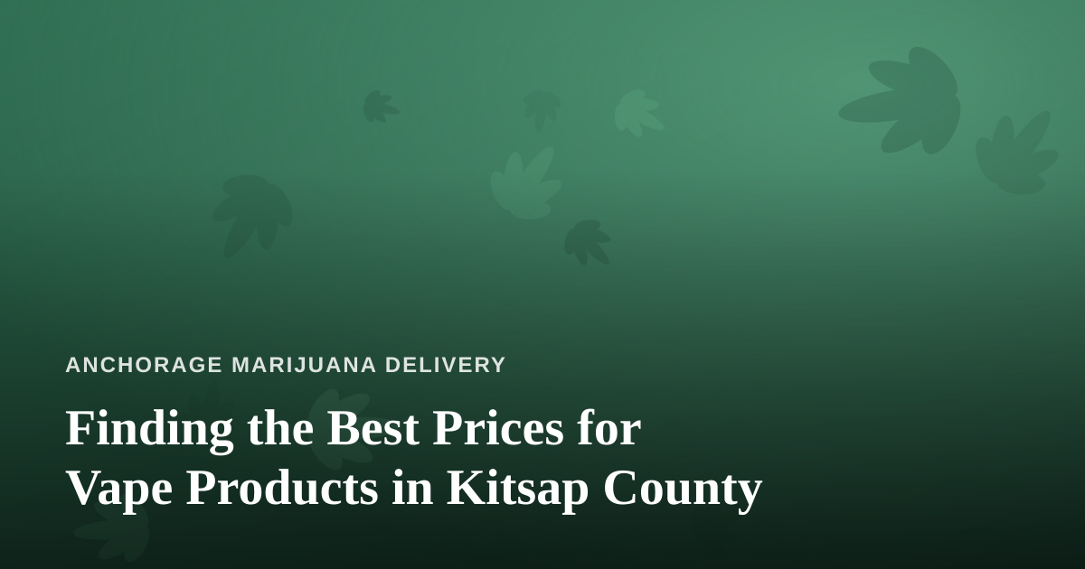 Finding the Best Prices for Vape Products in Kitsap County