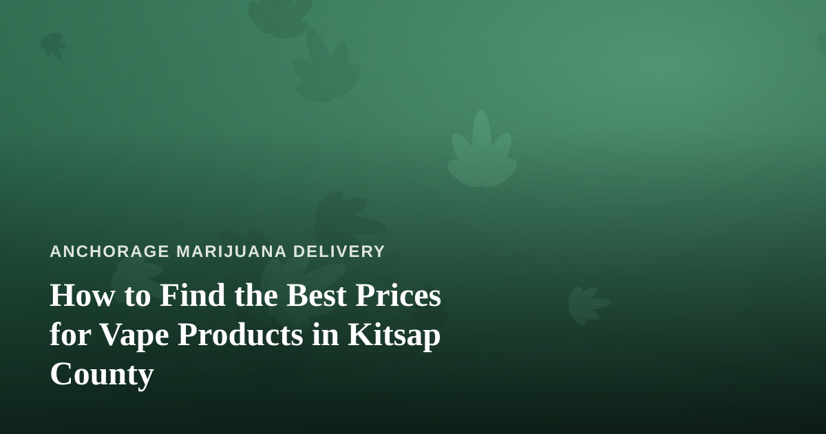 How to Find the Best Prices for Vape Products in Kitsap County