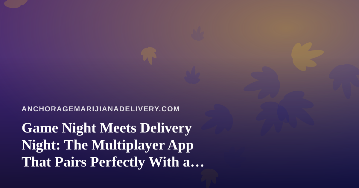 Game Night Meets Delivery Night: The Multiplayer App That Pairs Perfectly With a Relaxed Evening In